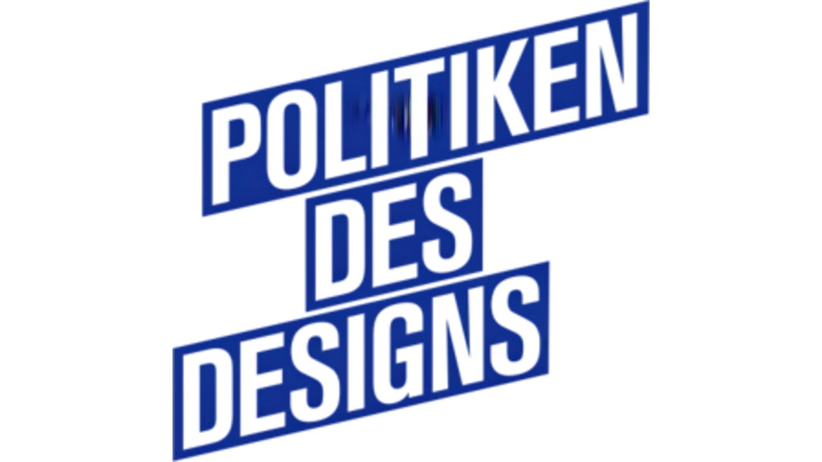 Logo der Projektarbeit "Politiken des Designs"