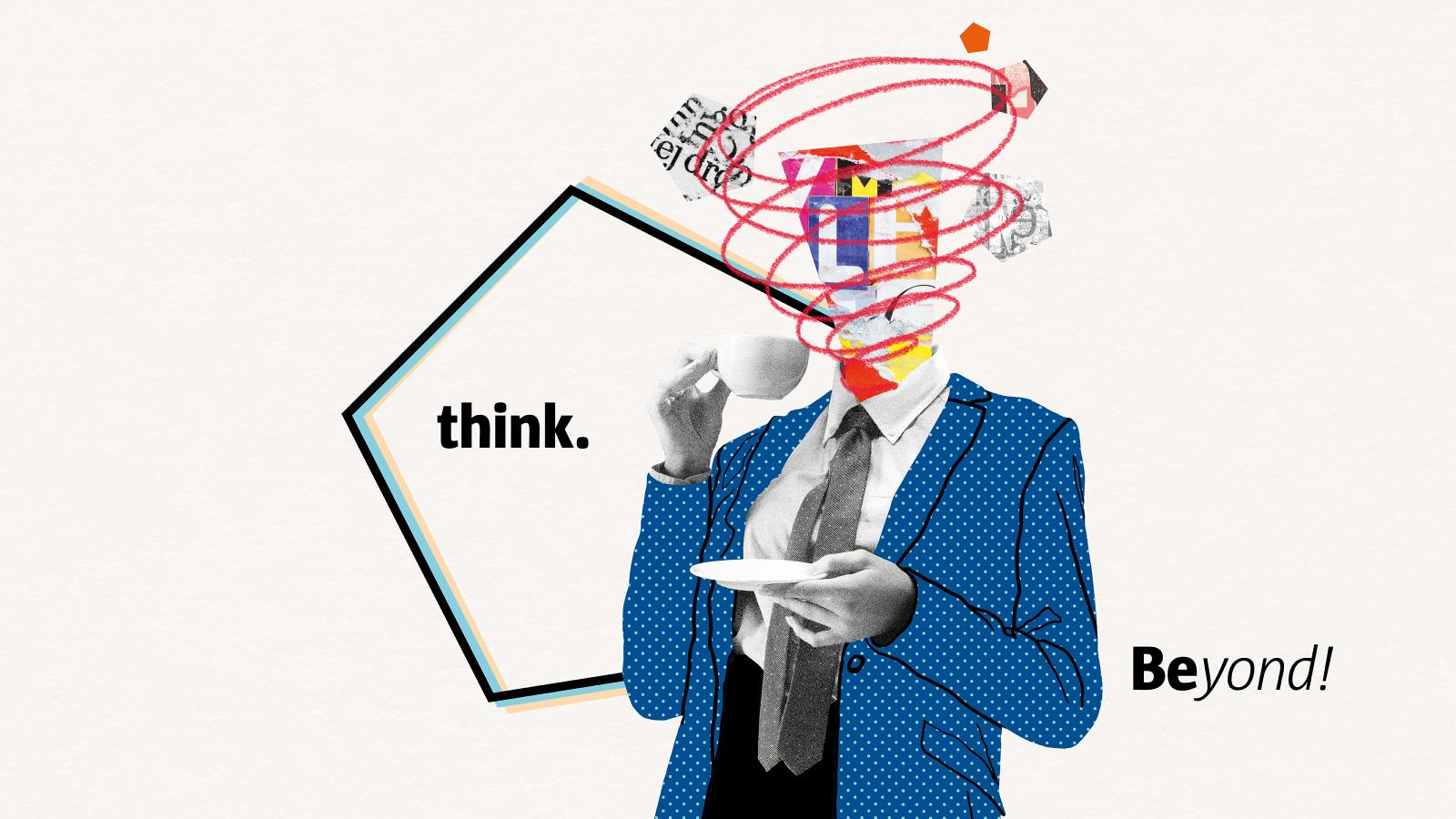 Grafik einer Business-Person mit Tasse und Gedankenwirbel statt Kopf sowie der Aufschrift think.Beyond