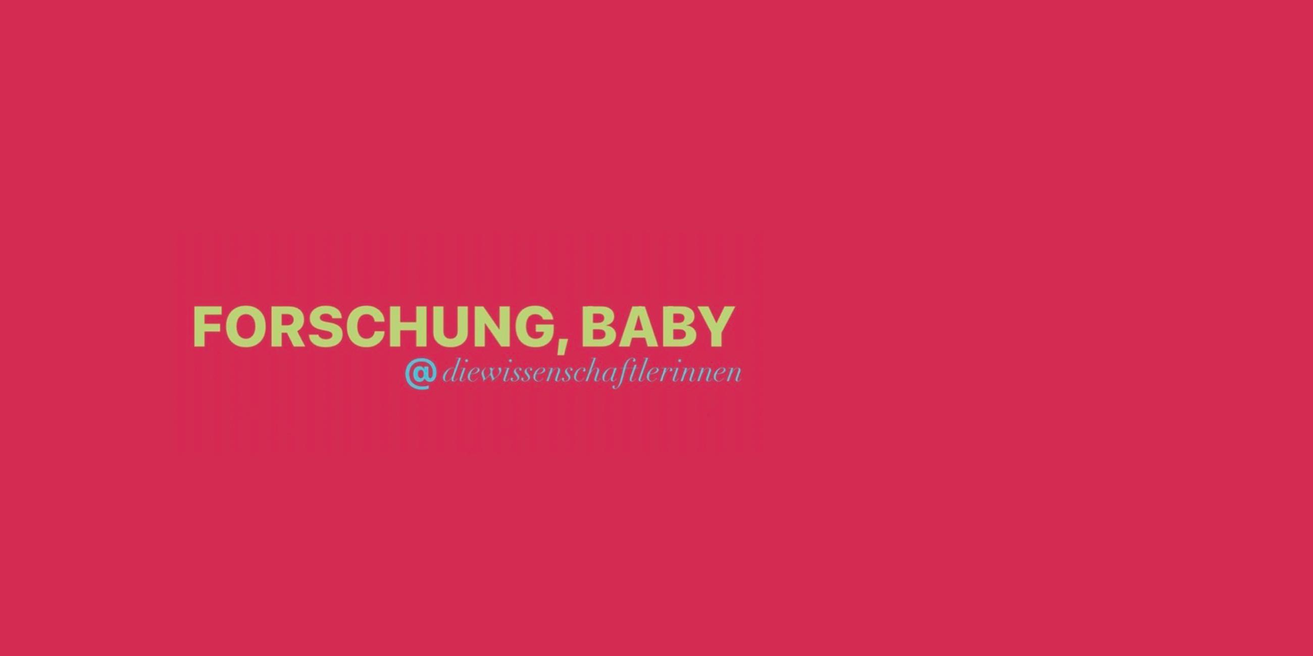 Pinker Hintergrund mit dem Text "Forschung, Baby"